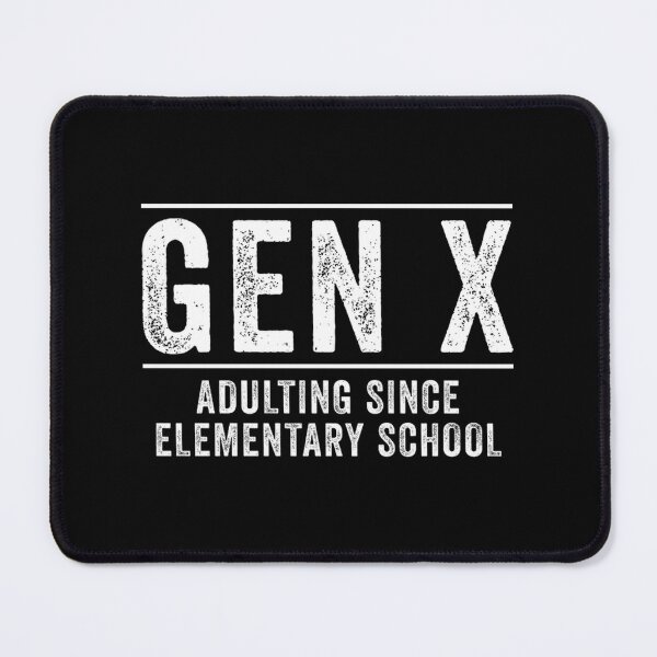 Item preview, Gen X Adulting Since Elementary School | Perfect Gift For You And Friends designed and sold by GothBoyArt.