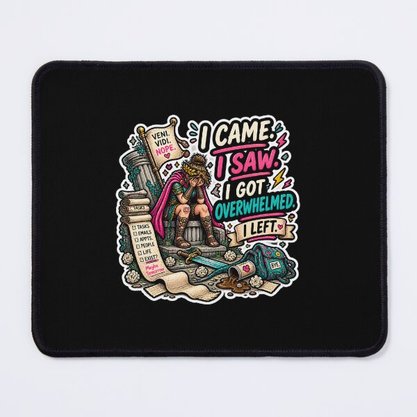 Item preview, I Came. I Saw. I Got Overwhelmed. I Left. – Chaotic Introvert Humor designed and sold by Brave Little Mess Club.