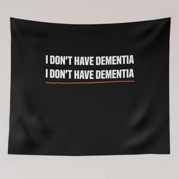 Item preview, I Don't Have Dementia Repeating Text Funny Joke Gift designed and sold by Say It With Ink.