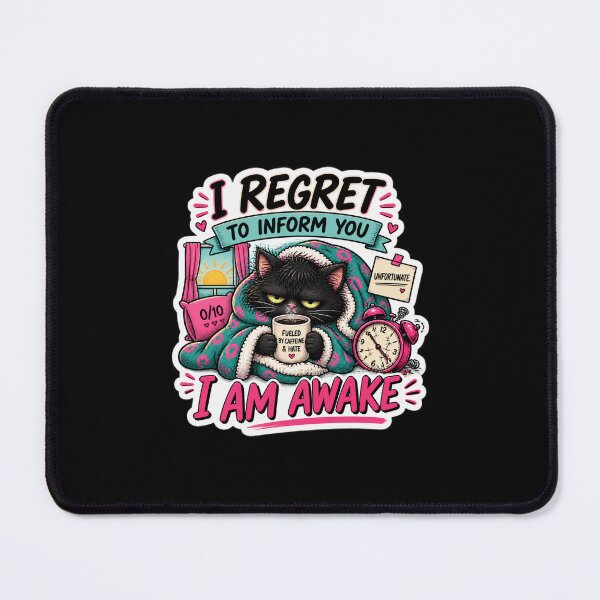 Item preview, I Regret to Inform You I Am Awake – Grumpy Cat Morning Humor designed and sold by Brave Little Mess Club.