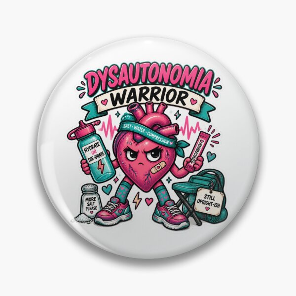 Item preview, Dysautonomia Warrior – POTS Chronic Illness Humor designed and sold by Brave Little Mess Club.