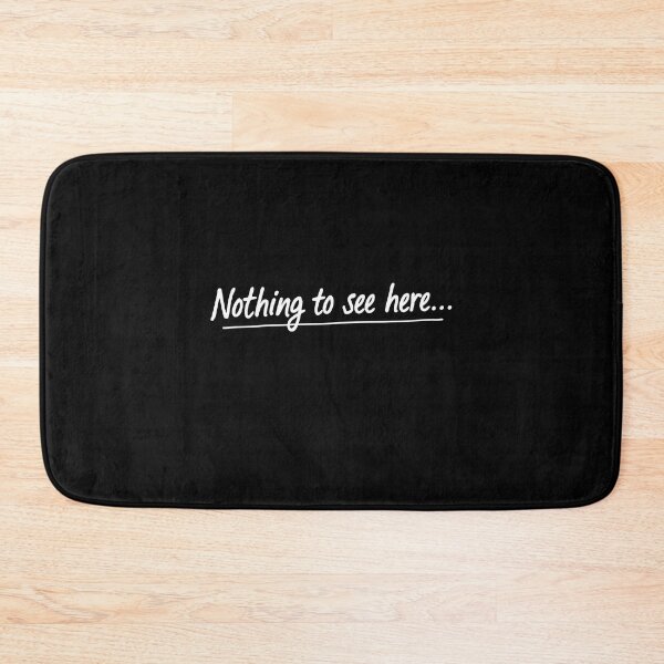 Item preview, Nothing To See Here Funny Sarcastic Minimalist Gift designed and sold by Say It With Ink.