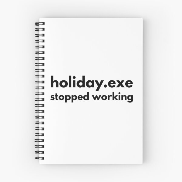 Item preview, Holiday.exe stopped working - for those who wanted a longer vacation designed and sold by GoMyms.