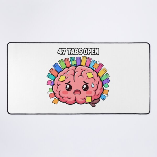Item preview, 47 Tabs Open - Funny Overwhelmed Brain Meme ADHD Design designed and sold by Interactive-Art.