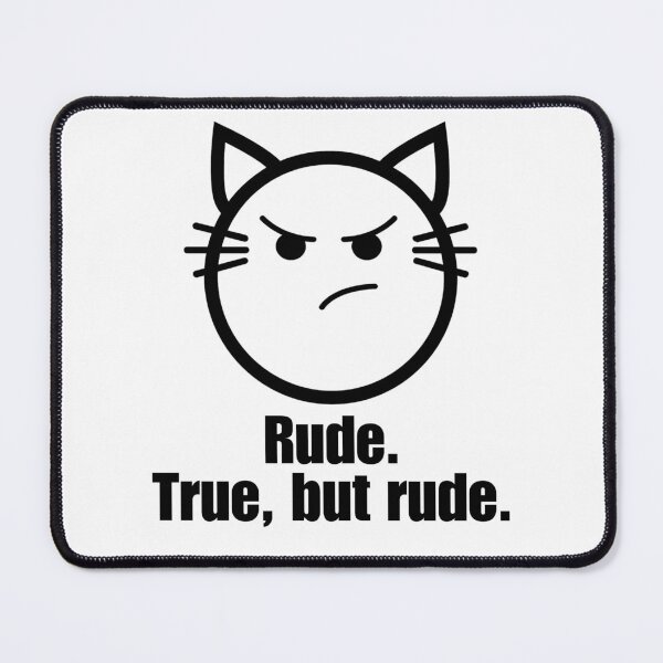Item preview, True But Rude Cat Face designed and sold by Kit Barrie Creations.
