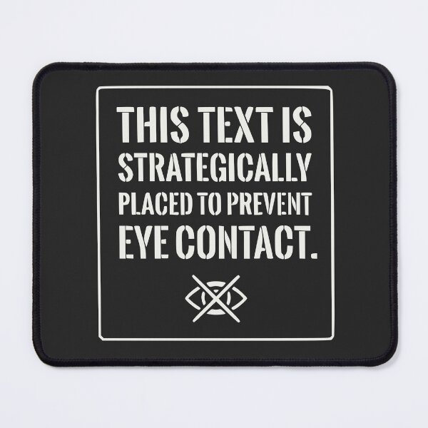 Item preview, Funny Introvert Shirt: Strategically Placed To Prevent Eye Contact (White Text) designed and sold by RetroNeon.