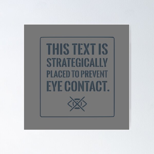 Item preview, Funny Introvert Shirt: Strategically Placed To Prevent Eye Contact (Grey Text) designed and sold by RetroNeon.