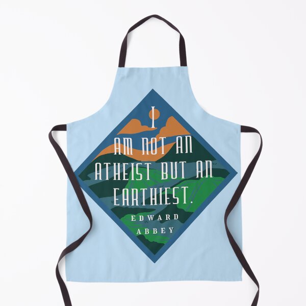 Item preview, Edward Abbey quote: I am not an atheist but an earthiest. designed and sold by artbleed.