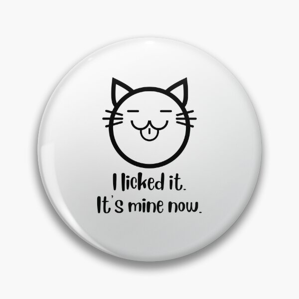 Item preview, I Licked It Cat Face designed and sold by Kit Barrie Creations.