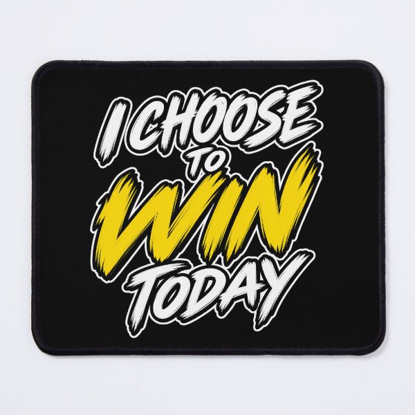 Item preview, I Choose to Win Today – Motivational Winning Mindset designed and sold by RaulWeirdAndFun.