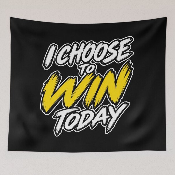 Item preview, I Choose to Win Today – Motivational Winning Mindset designed and sold by RaulWeirdAndFun.