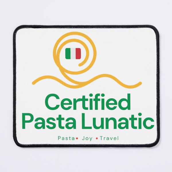 Item preview, Certified Pasta Lunatic Italian Food Lover designed and sold by RDproject.