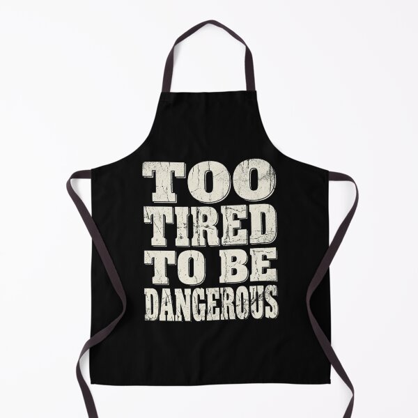 Item preview, Too Tired To Be Dangerous Funny Sarcastic Saying designed and sold by Flirt-Teez.
