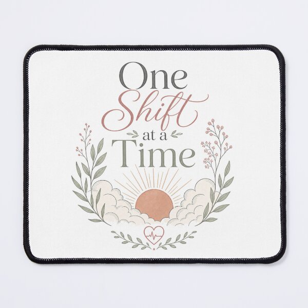 Item preview, One Shift at a Time – Affirmation for Nursing Students designed and sold by BoosterShop.