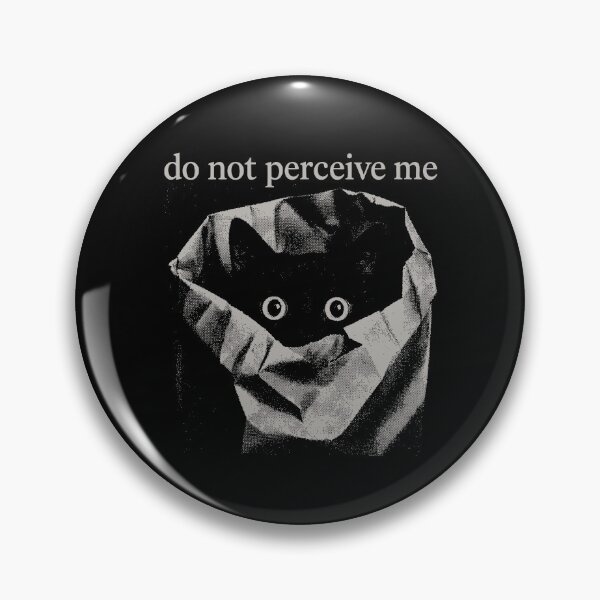 Item preview, Do Not Perceive Me designed and sold by Rucrative5698.