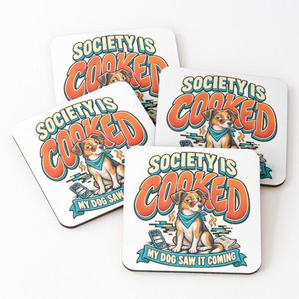 Item preview, Society Is Cooked Funny Dog Humor designed and sold by FZ Studio .