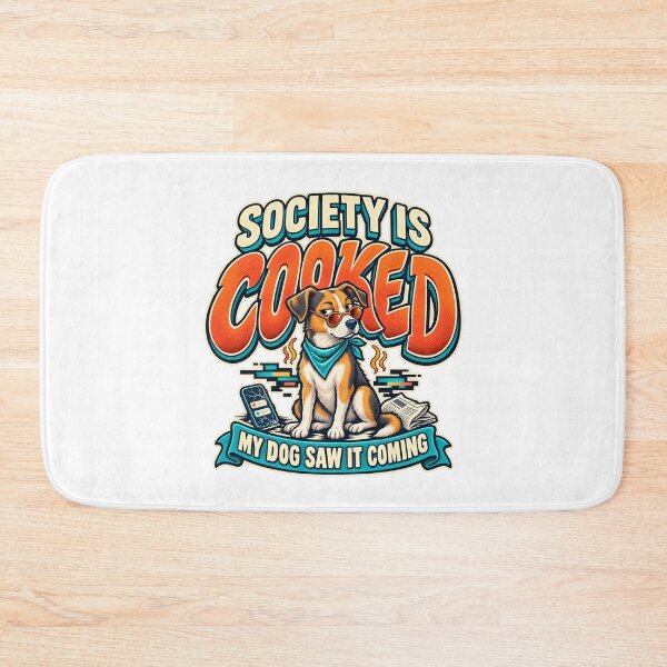 Item preview, Society Is Cooked Funny Dog Humor designed and sold by FZ Designs.