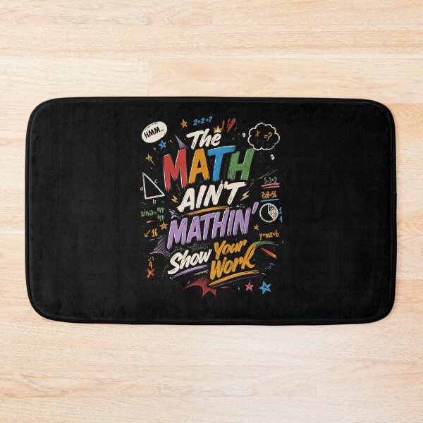 Item preview, The Math Ain't Mathin Show Your Work 1 designed and sold by Positive&FunnyThings.