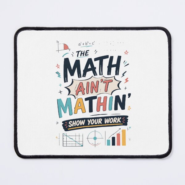 Item preview, The Math Ain't Mathin Show Your Work 2 designed and sold by Positive&FunnyThings.