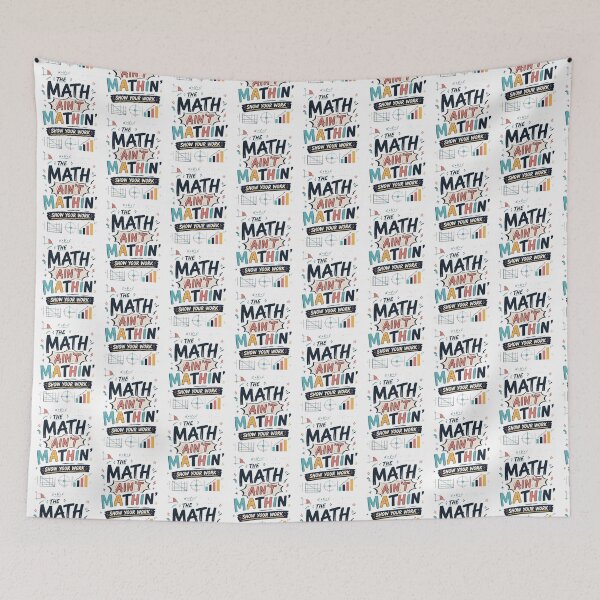 Item preview, The Math Ain't Mathin Show Your Work 2 designed and sold by Positive&FunnyThings.