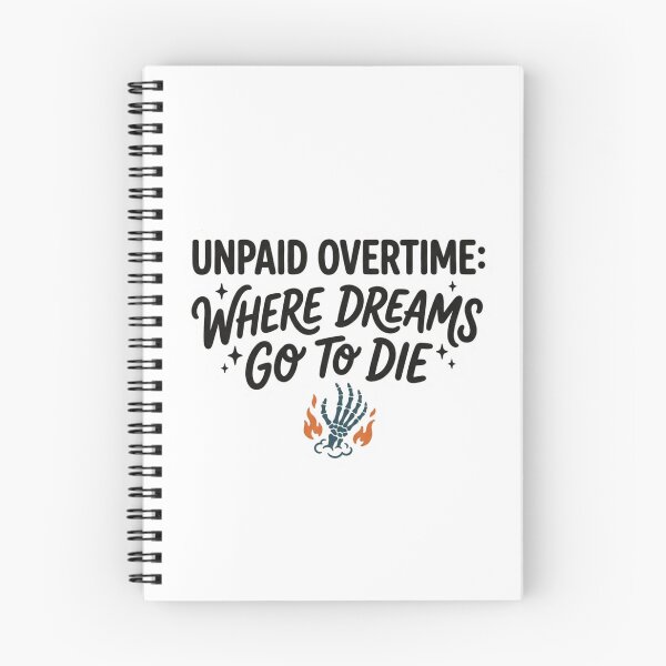 Item preview, Unpaid Overtime Where Dreams Go To Die Skeleton Hand Funny Office Work Sarcastic Quote designed and sold by raedattia.