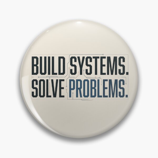 Item preview, Build Systems Solve Problems Engineer designed and sold by Amr Darwish Graphic designer.