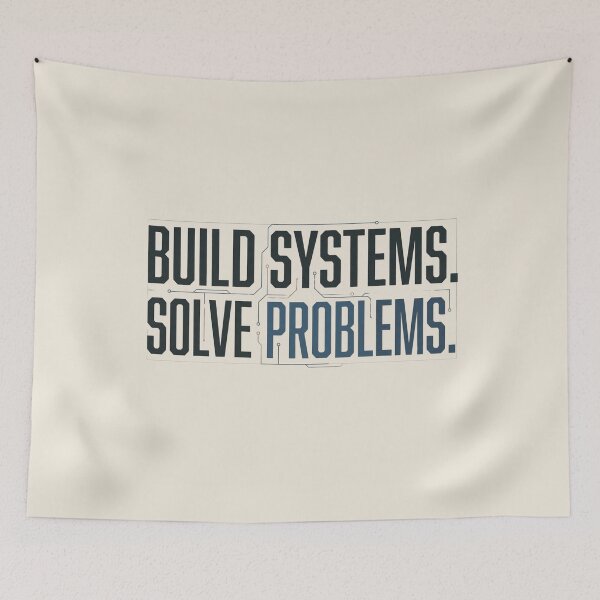 Item preview, Build Systems Solve Problems Engineer designed and sold by Amr Darwish Graphic designer.