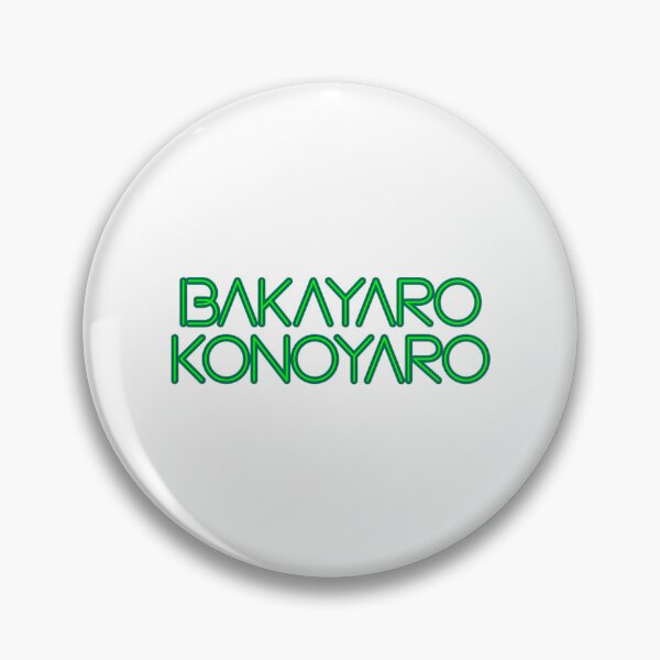 Item preview, Bakayaro Konoyaro Meaning designed and sold by ThePeaceForge.