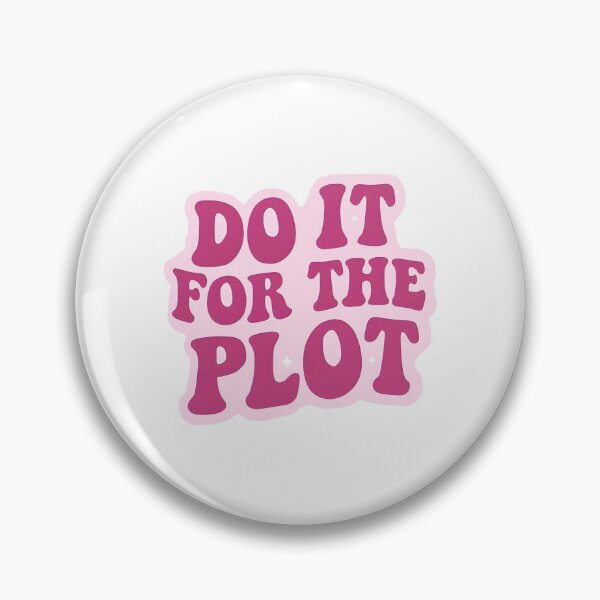 Item preview, Do It For The Plot Pink Bubble Text Meme designed and sold by Celestial Humans.