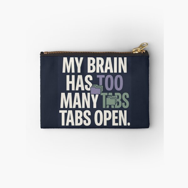 Item preview, My Brain Has Too Many Tabs Open Funny Tech Humor Design designed and sold by Amr Darwish Graphic designer.