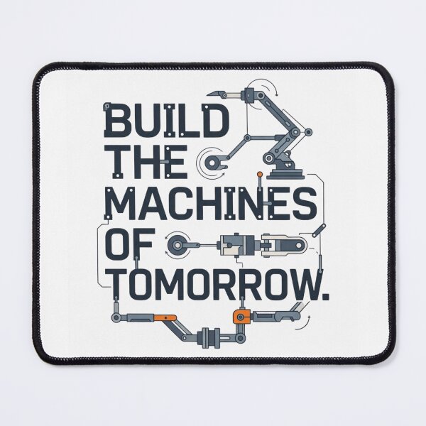 Item preview, Build The Machines Of Tomorrow Robotics & Automation Engineer designed and sold by Amr Darwish Graphic designer.