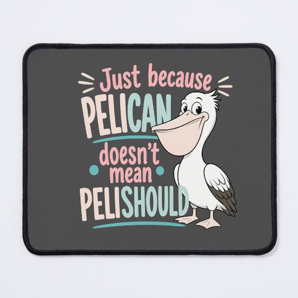 Item preview, Funny Pelican Pun for Bird Fans Birdwatchers Pelishould designed and sold by ALCOSHIRTS OFFICIAL.