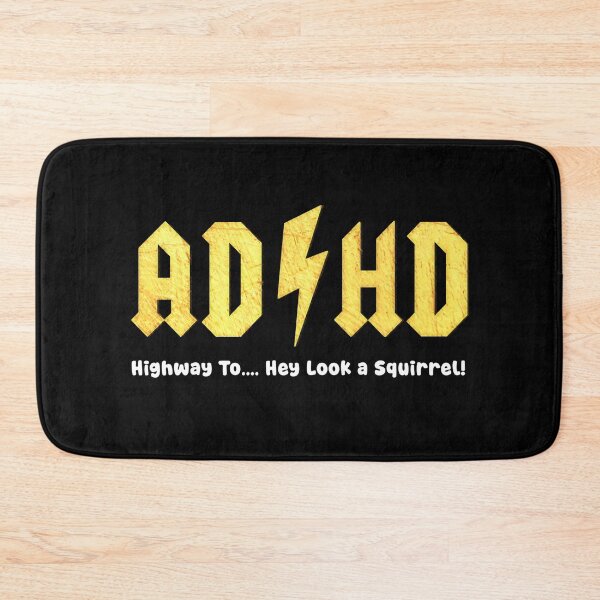 Item preview, Adhd Hey a Squirrel!  designed and sold by Roysdisturbia.