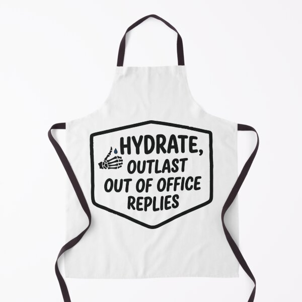 Item preview, Hydrate Outlast Out Of Office Replies Funny Corporate Burnout Sarcastic designed and sold by raedattia.