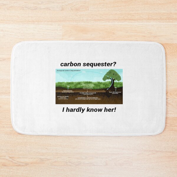 Item preview, Carbon Sequester I Hardly Know Her designed and sold by ryken-hens.