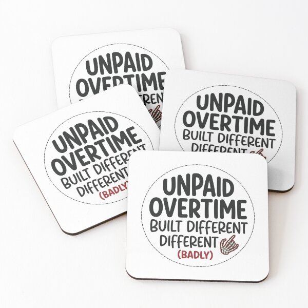 Item preview, Unpaid Overtime Built Different Badly Funny Office Work Sarcastic Quote designed and sold by raedattia.