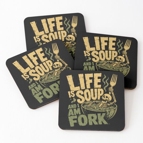 Item preview, Life Is Soup And I Am Fork Dark Humor Sarcastic Life Attitude designed and sold by HumansStuck12.