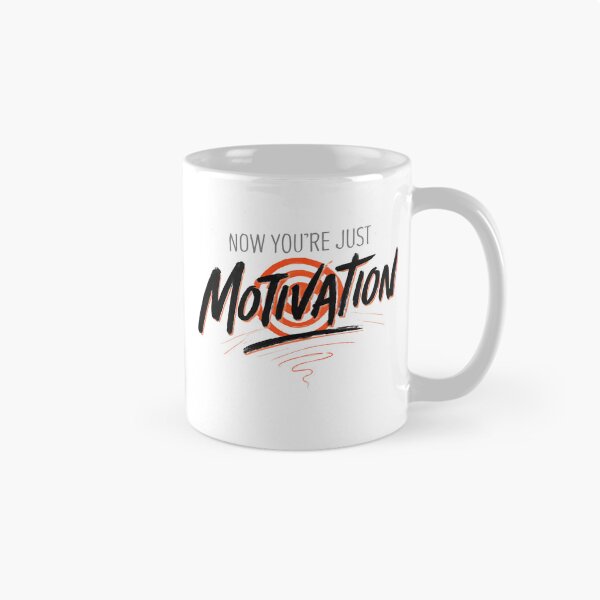 Item preview, Now You’re Just Motivation designed and sold by Velvet-motive.