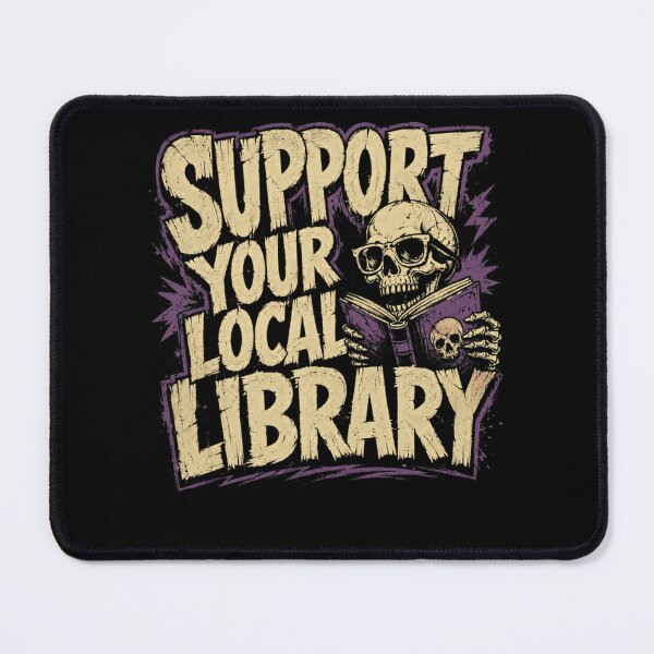 Item preview, Support Your Local Library Book Lover Librarian Reader designed and sold by HumansStuck12.