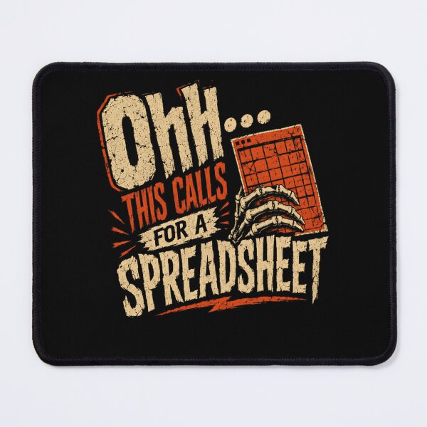 Item preview, Ohh This Calls For A Spreadsheet Accountant Data Analyst Office Worker Finance Humor designed and sold by HumansStuck12.