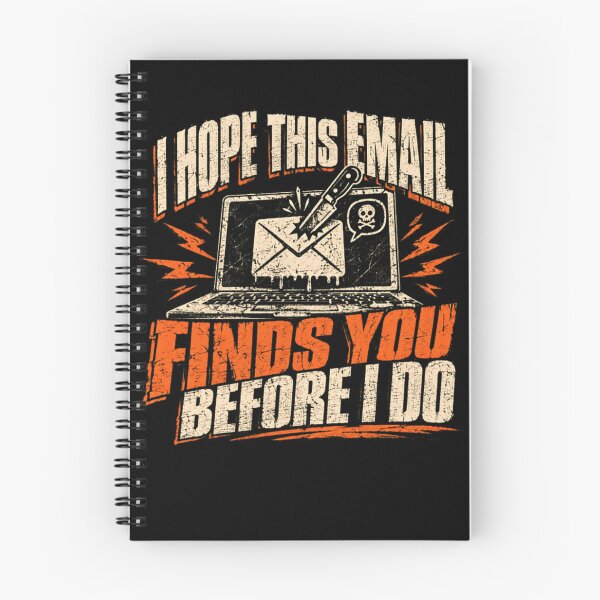 Item preview, I Hope This Email Finds You Before I Do Programmer Developer IT Tech Humor designed and sold by HumansStuck12.