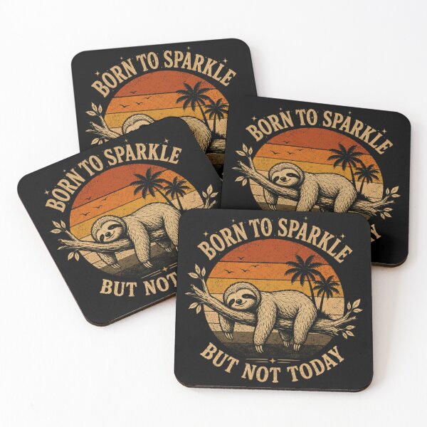 Item preview, Born To Sparkle But Not Today Sloth Lazy Animal Funny Quote designed and sold by RetroMini2026.