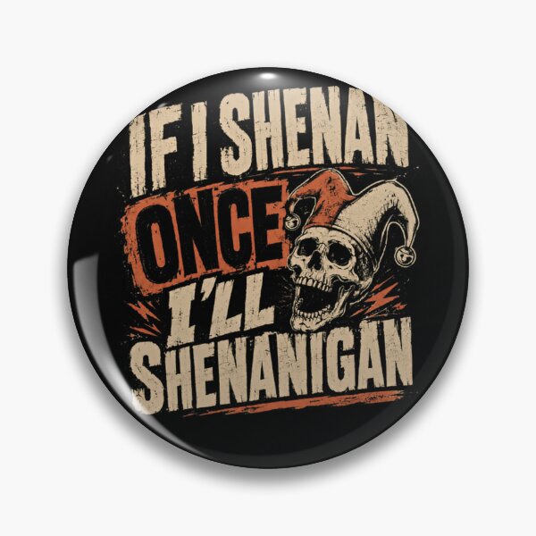 Item preview, If I Shenan Once I'll Shenanigan Jester Skull Mischief Humor Prankster designed and sold by HumansStuck12.