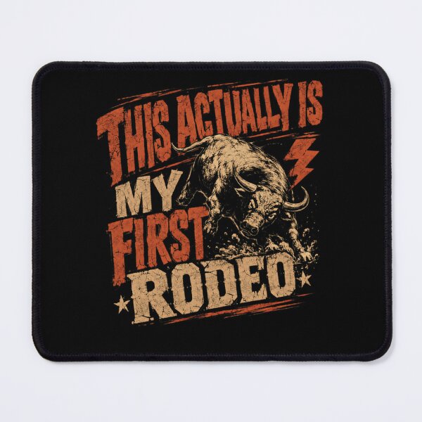 Item preview, This Actually Is My First Rodeo Bull Riding Cowboy Western designed and sold by HumansStuck12.