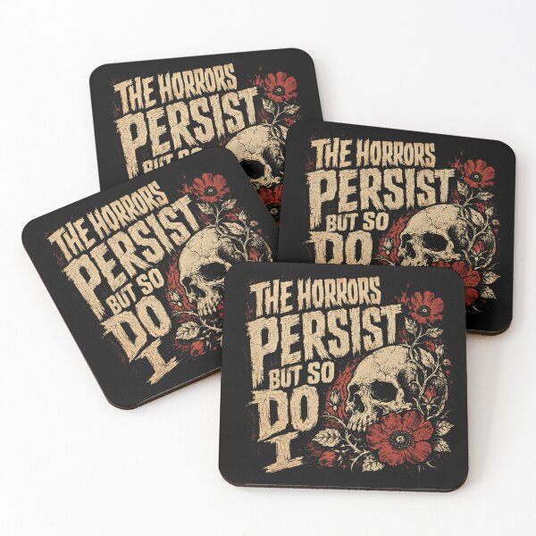Item preview, The Horrors Persist But So Do I Gothic Horror Resilience Survivor Quote designed and sold by RetroMini2026.