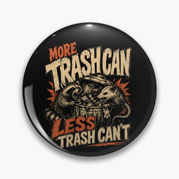 Item preview, More Trash Can Less Trash Can't Funny Raccoon Opossum Wildlife Quote designed and sold by SkeletonsDanger.