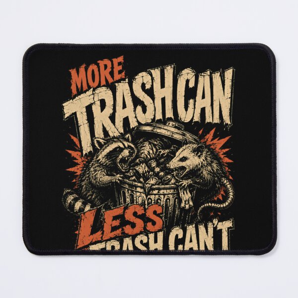 Item preview, More Trash Can Less Trash Can't Funny Raccoon Opossum Wildlife Quote designed and sold by SkeletonsDanger.