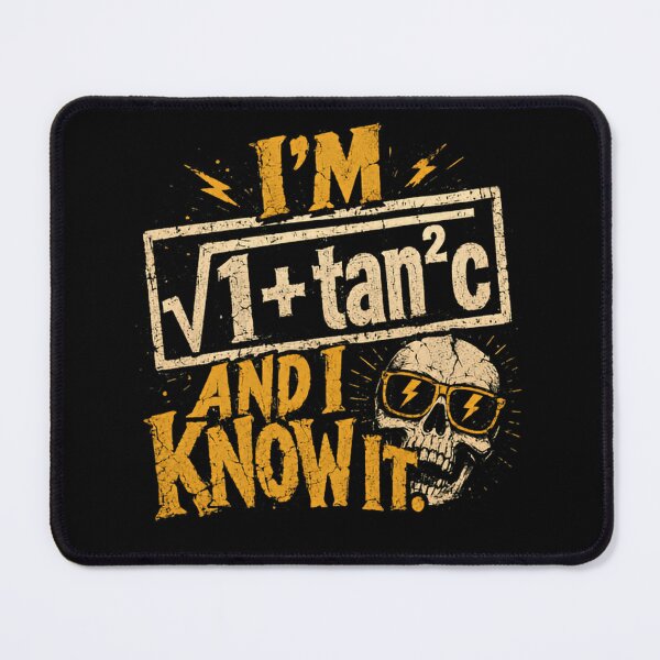 Item preview, I'm Sec C And I Know It Math Trigonometry Student Teacher Mathematician Humor designed and sold by SkeletonsDanger.