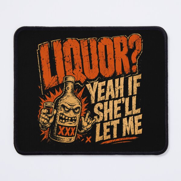 Item preview, Liquor? Yeah If She'll Let Me Funny Drinking Husband Relationship designed and sold by SkeletonsDanger.