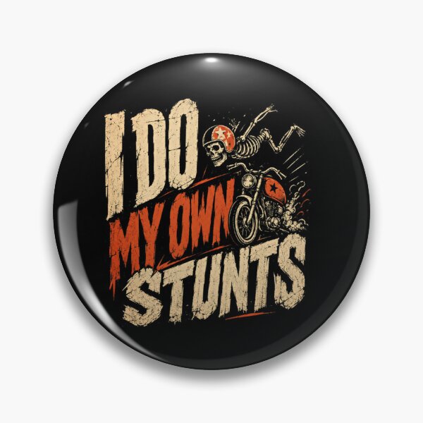 Item preview, I Do My Own Stunts Motorcyclist Biker Stunt Rider designed and sold by SkeletonsDanger.